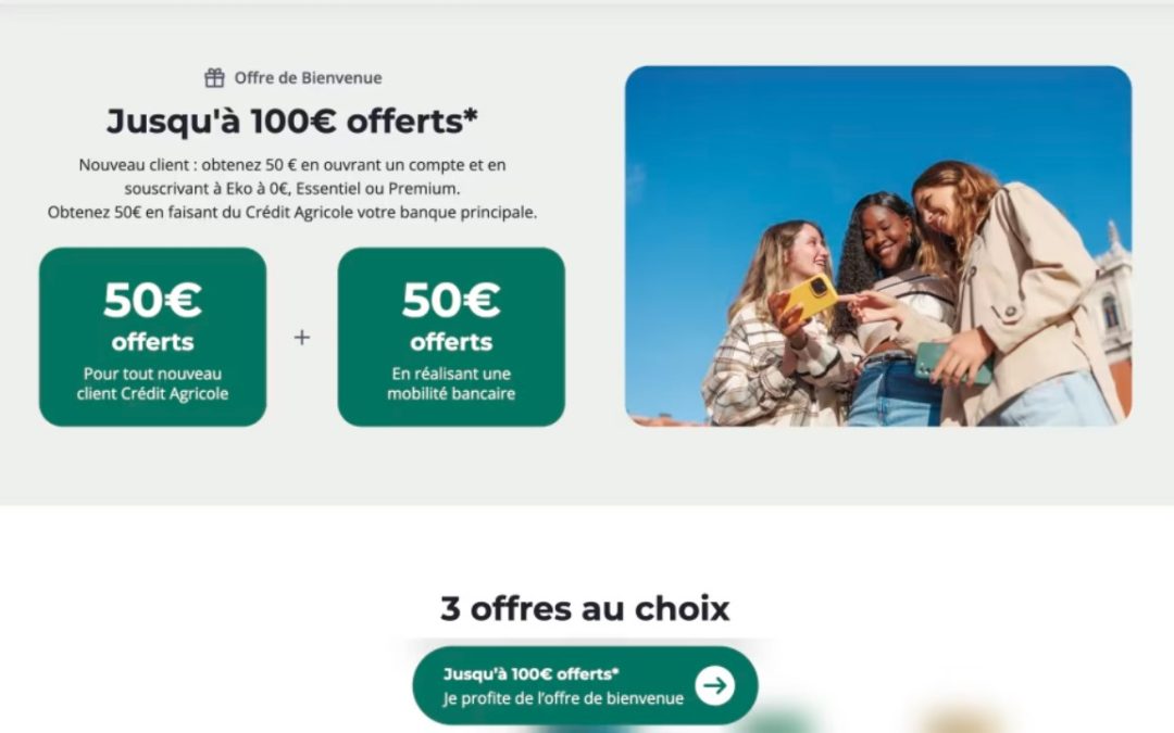 Crédit Agricole : une prime de bienvenue jusqu’à 100 euros