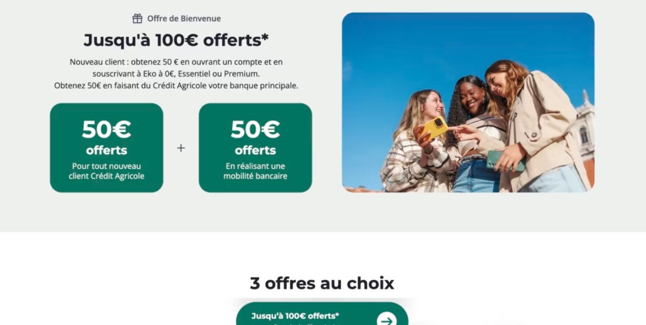Crédit Agricole : une prime de bienvenue jusqu’à 100 euros
